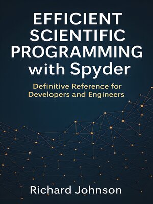 cover image of Efficient Scientific Programming with Spyder